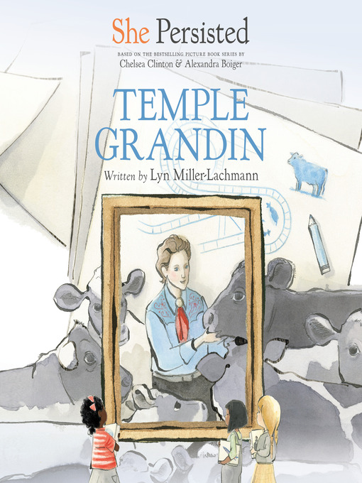 Title details for She Persisted: Temple Grandin by Lyn Miller-Lachmann - Available